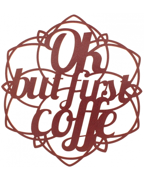 Table Mat/Coaster Ok but first coffee TM48 (10-40cm)